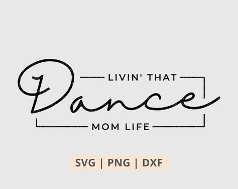 Dance Svg Free Files For Cricut, Cricut Dance Projects, Dance Mom Quotes, Dance Moms Quotes, Dance Mom Svg, Dance Svg, Dance Books, Dance Logo, Dance Mom Shirts