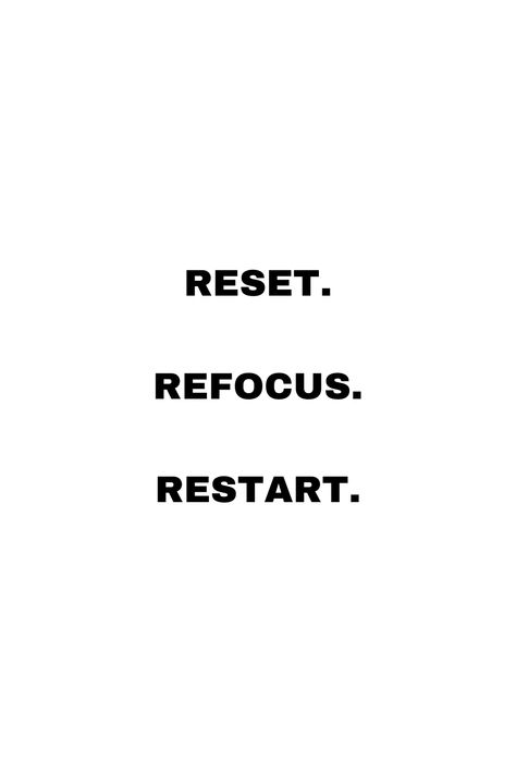 Reset. Refocus. Restart. 2024 Moodboard Aesthetic Quotes, Work Out Aesthetic Women Vision Board, Reset Restart Refocus Quotes, Reset Aesthetic Wallpaper, Restart Your Life Aesthetic, Restart Life Quotes, Weekly Reset Aesthetic, Reset Sunday Aesthetic, Reset Refocus Quotes