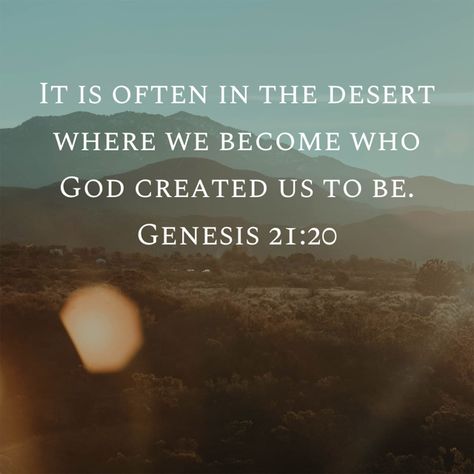 Whatever the case may be, you are in the desert is some way right now. It  is in the desert your character is tested and your faith strengthened so  you come out on the other side prepared to face whatever is ahead. Being Tested Quotes, Greening The Desert, Desert Honey Quotes, Desert Bible Verse, Quotes About Desert Beauty, Desert Quotes, Side Quote Tattoos, Desert Quote, Streams In The Desert Quotes