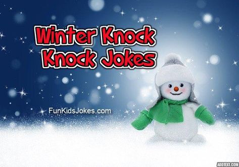 Winter Knock Knock Jokes for Kids January Jokes For Kids, Snowman Jokes For Kids, Winter Jokes For Kids, Knock Knock Jokes For Kids, Snowman Jokes, Winter Jokes, Christmas Jokes For Kids, Morning Jokes, Halloween Lunch Box