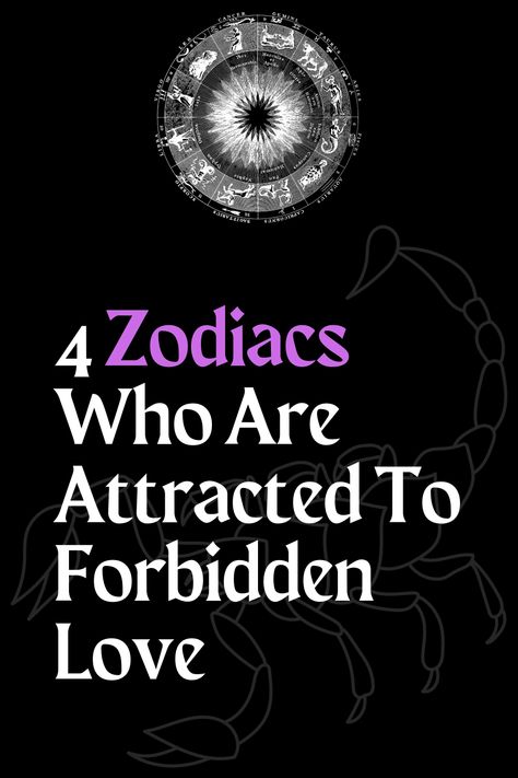 4 Zodiacs Who Are Attracted To Forbidden Love Forbidden Love Quotes, Libra Virgo, Aquarius And Scorpio, Aries And Scorpio, Capricorn Facts, Aries Facts, Virgo And Aquarius, Aquarius Pisces, Sagittarius Capricorn