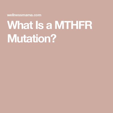 What Is a MTHFR Mutation? Mthfr Gene Mutation Diet, Mthfr A1298c, Mthfr C677t, Gene Mutation, Trouble Getting Pregnant, Mthfr Gene Mutation, Mthfr Gene, Fetal Development, Behavior Disorder