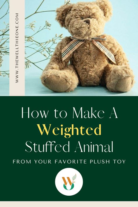 How to Make A Weighted Stuffed Animal From Your Favorite Plush Toy Weighted Stuffed Animals, Weighted Toy, Weighted Stuffed Animal Pattern, Weighted Stuffed Animal Diy, How To Make A Weighted Stuffed Animal, How To Make Weighted Stuffed Animals, Stuffed Animals Diy, Crochet Weighted Stuffed Animal, Diy Weighted Stuffed Animal