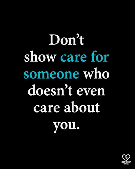 Noone Cares About You, Boyfriend Doesnt Care Quotes, Doesnt Care Quotes, Care About You Quotes, Love Couple Quotes, Prayer For Worry, Deep Relationship Quotes, Best Friend Quotes Meaningful, Quotes Meaningful