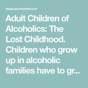 Adult Children Of Alcoholics, Lost Childhood, Alcoholic Parents, Children Of Alcoholics, Parenting Adult Children, Alcohol Quotes, Living Trust, Kids Poems, Inner Child Healing