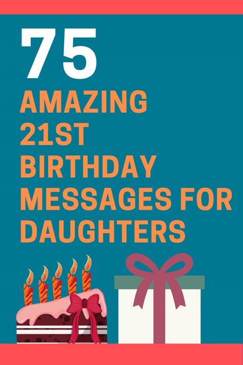 Here is a list of 75 amazing 21st birthday messages for your daughter on her milestone birthday. 21 St Birthday Wishes For Daughter, 21st Speech For Daughter, 21st Speech Ideas, 21st Birthday Quotes Turning 21 Son, 21st Birthday Messages For Daughter, 21st Birthday Speech For Daughter, Daughters 21st Birthday Quotes, Daughter 21st Birthday Quotes From Mom, 21 Birthday Messages