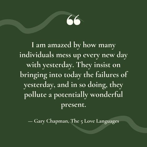 Dwelling On The Past Quotes, Gary Zukav Quotes, Gary Chapman Quotes, Gary Zukav, Past Quotes, Move On Quotes, Dealing With Anger, Gary Chapman, Dwelling On The Past