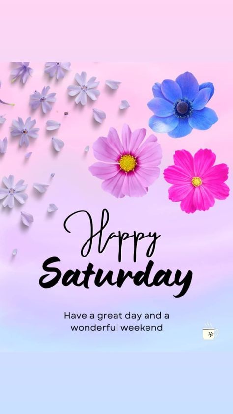 Have A Great Saturday, Daily Greetings, Weekday Quotes, Cute Good Morning, Morning Greetings, Good Morning Greetings, Morning Greeting, Happy Saturday, Have A Great Day