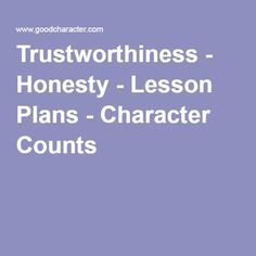 Trustworthiness - Honesty - Lesson Plans - Character Counts Honesty Lesson, Character Trait Lessons, Character Education Lessons, Character Lessons, Kids Therapy, Elementary School Counselor, Build Character, School Counseling Ideas, Character Counts