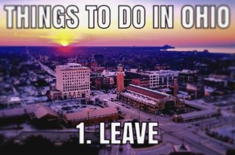 State Slander, Ohio Slander, Ohio Memes Funny, Ohio Memes, Paper Girls, I M Bored, Pinterest Memes, Me Too Meme, Fb Memes