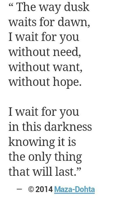 i wait for you. Wait For You, I Wait For You, Without Hope, I Wait, To Wait, Close To My Heart, Hopeless Romantic, Waiting For You, Simply Beautiful