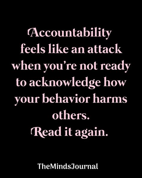 Accountability may feel like a tough pill to swallow, but it's the first step towards growth and positive change. Embrace the discomfort and acknowledge how your actions impact others. Only then can you truly begin to heal and become a better version of yourself. 💪 #Accountability #PersonalGrowth #positivechange Lack Accountability Quotes, How To Be Accountable, People Who Lack Accountability, Relationship Accountability, Lack Of Accountability Quotes, Holding Yourself Accountable Quotes, Quotes About Accountability, Accountability Worksheets, Self Accountability