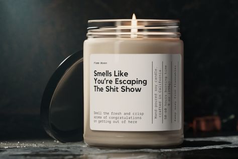 Smells Like You're Escaping The Shit Show Candle, Funny Coworker Farewell Candle, Gift For Friend, Goodbye Gift For Coworker, Sarcastic Gift Goodbye Gifts For Coworkers, Goodbye Gifts, Gift For Coworker, Cotton Blossom, Sarcastic Gifts, Natural Soy Wax Candles, Apple Harvest, Gift For Friend, Gifts For Coworkers