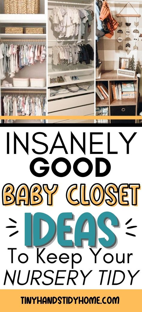 Collage of nursery closet ideas. The text over the image reads, "insanely good baby closet ideas to keep your nursery tidy". Walk In Nursery Closet, Nursery Closet Storage Ideas, Baby Room Closet Organization, Infant Closet Organization, Baby Boy Closet Organization, Small Closet Nursery, Nursery Closet Inspiration, Baby Nursery Storage Ideas, Baby Nursery Closet Organization