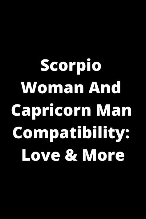 Explore the intriguing compatibility between a Scorpio woman and a Capricorn man in love and beyond. Discover their unique dynamics, strengths, challenges, and how they can create a strong, lasting bond together. Learn more about this intense yet rewarding relationship combination. Capricorn Men Scorpio Women, Scorpio Sextrology Women, Scorpio Zodiac Facts Relationships, Capricorn And Scorpio Relationship, Capricorn Man And Scorpio Woman, Scorpio Man Capricorn Woman, Capricorn Men In Love, Capricorn Relationships, Scorpio Compatibility