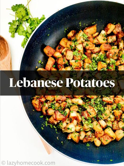 Lebanese Garlic Potatoes, Cilantro Potatoes, Fresh Cilantro Recipes, Crispy Fried Potatoes, Batata Harra, Moroccan Lentil Soup, Spicy Potatoes, Fried Potatoes Recipe, Cilantro Recipes