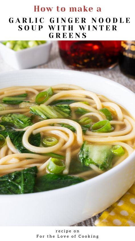 This healthy and aromatic garlic ginger noodle soup with winter greens is on the table in 30 minutes and is perfect for the cold and flu season!     #recipes #soup #noodlesoup #recipe #gingergarlic #bokchoy #spinach #vegetarianrecipes #soupseason Garlic Broth, Spinach Noodles, Nelson Family, Season Recipes, Winter Greens, Meatless Main Dishes, Recipes Soup, Under The Weather, Soup Season