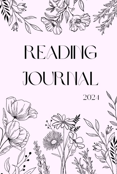 The cover of a hardback reading journal. It is in a pale pink with line work flowers and a title that reads Reading Journal 2024 Reading Journal 2023 Cover, 2024 Book Journal Cover, 2024 Reading Bracket, My Journal Cover Page Printable, Reading Journal Cover Page Digital, Book Journal Cover Page Ideas, Book Journal Cover Page Digital, 2024 Reading Journal Cover Page, Reading Journal 2024 Cover Page