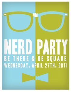 Nerd party invite Nerd Party, Daughter Activities, Geeky Chic, Chocolate Bowls, You Rock My World, Yw Activities, Slime Party, Young Women Activities, Lds Young Women