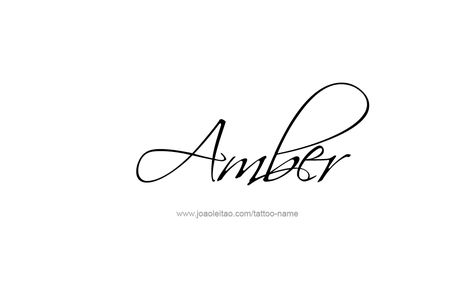 Tattoo Design  Name Amber Amber Tattoo Name, Robin Name Tattoo, Tatto Print, Amber Name, Kids Name Tattoo, Tattoo Nombres, Amber Tattoo, Name Tattoo Design, Mom Daughter Tattoos