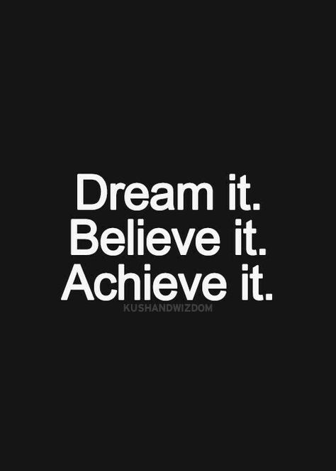 Dream it. Believe it. Achieve it. Sports Quotes, Dream It, Millionaire Lifestyle, Tony Robbins, Good Life Quotes, Success Quotes, Believe In You, Life Changes, Quote Of The Day