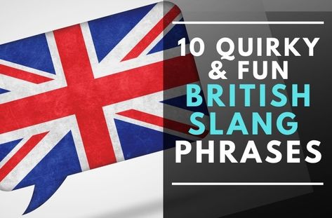 British English often seems like a whole different language. Learn all about 10 common and certainly fun and quirky British slang words in this article! British Slang Words, Letters To God, British Slang, Slang Phrases, Grammar Quiz, Phrase Meaning, Write Letters, Ask God, Slang Words