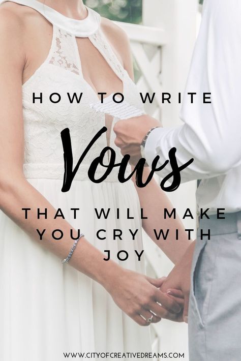 How to Write Vows That Will Make You Cry With Joy | City of Creative Dreams Vows To Husband, Wedding Vows That Make You Cry, Writing Wedding Vows, Romantic Wedding Vows, Vow Examples, Wedding Vows Examples, Traditional Wedding Vows, Wedding Vows To Husband, Nontraditional Wedding