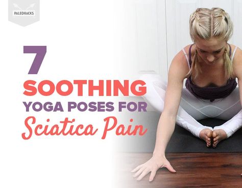 7 Soothing Yoga Poses for Sciatica Pain | PaleoHacks Blog Yoga Poses For Sciatica, Yoga For Sciatica, Relaxing Yoga Poses, Sciatica Exercises, Sciatica Pain Relief, Yoga Posen, Fitness Exercises, Sciatica Pain, Gentle Yoga