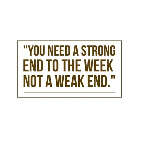 Do not let the term weekend sabotage you! This is not a break from being healthy! It’s a break to get focused and recharge! #ThinTech #Wellness #WeightLoss #FatBurn #CleanEating #Weekend #RealResults #20lbs40Days #Accountability Don’t Let The Weekend Be Your Weak End, Weekend Fitness Quotes, Don't Let The Weekend Ruin Your Progress, End Of The Week Quotes, End Of Week Quotes, Impact Quotes, Sketch Quotes, Health Fitness Quotes, Week Quotes