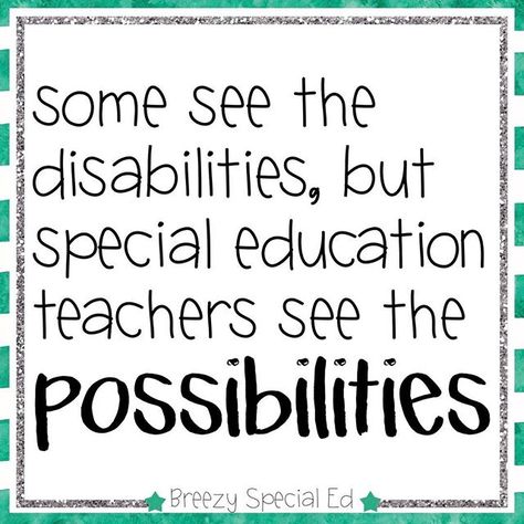 Seeing the possibilities that others overlook is what makes YOU such a wonderful special education teacher #iteachsped #spedtribe Instagram via @breezyspecialed Special Education Teacher Quotes, Special Education Quotes, Special Needs Quotes, Special Needs Teacher, Teacher Quotes Inspirational, Teaching Quotes, Sped Teacher, Education Quotes For Teachers, Education Kindergarten