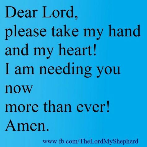 I'm needing you more than ever. Guide me Lord. Guide Me Lord, I Needed You Quotes, Needing You Quotes, Prayer Quotes Positive, I Need You Now, Strong Mind Quotes, Pray Without Ceasing, Daily Prayers, I Need More