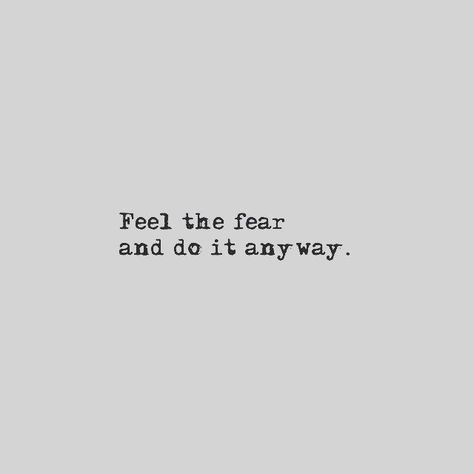 Feel The Fear And Do It Anyway life quotes life life quotes and sayings life inspiring quotes life image quotes 2023 Mood, Respect Quotes, Fly Free, Do It Anyway, The Fear, Rwby, Inspiring Quotes, The Words, Great Quotes