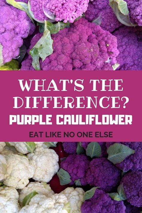 What's the Difference Between Purple Cauliflower and White Cauliflower? Learn how to cook purple cauliflower and why you should buy it.  #cauliflower #purpleveggies #purplecauliflower | eatlikenoone.com How To Cook Purple Cauliflower, Purple Cauliflower Puree, Roasted Purple Cauliflower, Coliflower Purple Recipes, Purple Cauliflower Soup, Purple Cauliflower Recipe Side Dishes, Purple Califlour, Califlower Recipes Purple, Cauliflower Sides