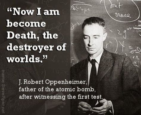 J Robert Oppenheimer, Robert Oppenheimer, Manhattan Project, History Quotes, World Quotes, Destroyer Of Worlds, 10th Quotes, Physicists, Know Your Meme