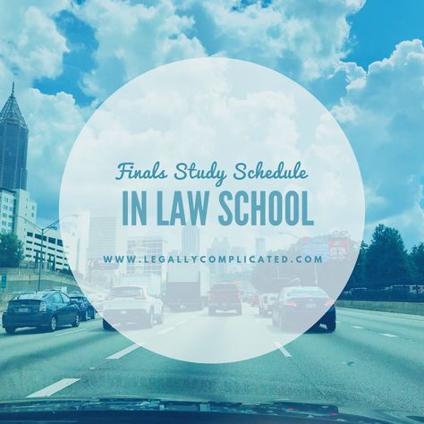 Law School Finals Study Schedule, Finals Study Schedule, Finals Study, Finals Week College, Law Life, Finals Schedule, Law School Prep, College Problems, Legal Studies