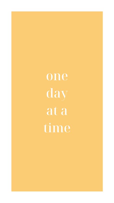 One Day At A Time Iphone Wallpaper, One Day At A Time Wallpaper Iphone, Take It One Day At A Time Wallpaper, One Day At A Time Wallpaper, The Yellow Wallpaper Quotes, Yellow Motivational Wallpaper, Time Wallpaper, Teacher Memes, One Day At A Time