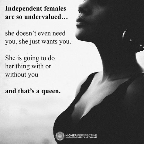 Independent women are so undervalued... - Higher Perspective Discouraged Quotes, Higher Perspective, Rely On Yourself, Men Vs Women, I Am Enough, Character Quotes, Angel Messages, Independent Women Quotes, Setting Boundaries