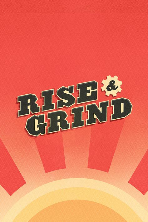 Rise and grind ★ Find more Inspirational Quotes for your #iPhone + #Android @prettywallpaper Grind Wallpaper, Grind Culture, Culture Illustration, Rise And Grind, Rise N Grind, World Wallpaper, Hipster Wallpaper, Motivational Wallpaper, Wallpaper Iphone Quotes