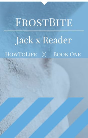 Jack Frost X Reader, Jack Frost Imagine, Burn Ointment, Kangaroo Jack, The Boogie, X Reader, Jack Frost, Chapter 1, Percy Jackson