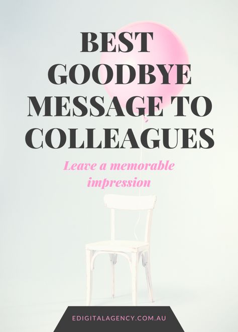 Good Bye For Coworkers, How To Say Goodbye To Coworkers When You Retire, Saying Good Bye To Coworkers, Saying Goodbye Quotes Work, How To Say Goodbye To Coworkers, Farewell Messages For Colleagues, Farewell To Colleagues Messages, Appreciation Message For Colleagues, Good Bye Message For Him