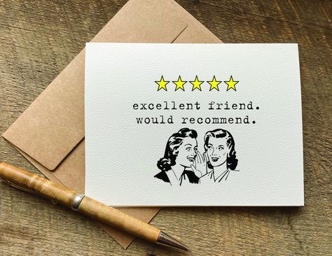 funny card for a friend / excellent friend would recommend / thank you gift for friend / card for no reason / birthday card for her Friend Gift Card, Card For A Friend, Birthday Card For Her, Birthday Cards For Her, Cards For Friends, Gift For Friend, Funny Birthday Cards, Funny Cards, Birthday Humor