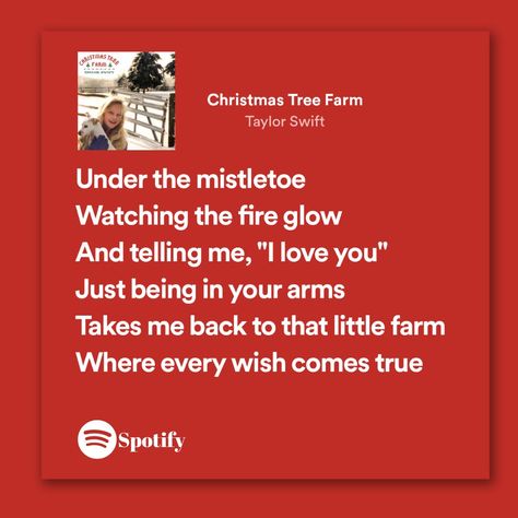 Lovelight Farms Quotes, Christmas Lyrics Spotify, Christmas Tree Farm Taylor Swift Lyrics, Christmas Song Aesthetic, Taylor Swift Christmas Quotes, Christmas Lyrics Aesthetic, Taylor Swift Christmas Lyrics, Christmas Song Lyrics Quotes, Taylor Swift Christmas Songs