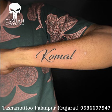 TashanTattoo
AshokTattooWala
S.4.5,Tirupati plaza
Opp. New bus stand
Near gd modi collage
Palanpur (gujrat)
9586697547
9687533310 Komal Name Tattoo, Name Tattoo, Tattoos, Quick Saves