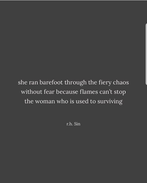 She ran barefoot through the fiery chaos without fear because flames can't stop a woman used to surviving. Deep Breath Quotes, Rainy Day Quotes, Dark Queen, Badass Quotes, Do Not Fear, Stronger Than You, Real Talk, Rainy Days, Strong Women