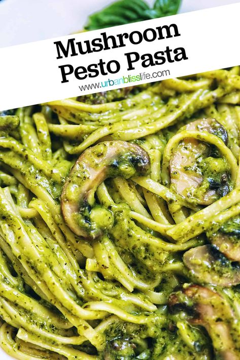 This Mushroom Pesto Pasta is a delicious vegan pasta that you can cook in less than 30 minutes. Get the easy pasta recipe at UrbanBlissLife.com. Pesto And Mushroom Pasta, Pesto Pasta With Mushrooms, Vegan Pesto Pasta Recipes, Vegan Creamy Pesto Pasta, Pesto Pasta With Vegetables, Mushrooms Pasta Recipes, Pesto Dinners, Pesto Mushroom Pasta, Pasta Pesto Recipes