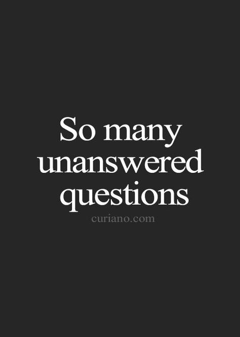 Sometimes you just have to accept that you’ll never get the answers and figure out how to get past it. Unanswered Questions Quotes, Answers Quotes, Quotes In Life, Questions Quotes, Motivational Quotes Success, Missing Quotes, Unanswered Questions, Curiano Quotes, Best Life Quotes