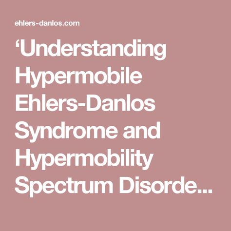 ‘Understanding Hypermobile Ehlers-Danlos Syndrome and Hypermobility Spectrum Disorder', a new book by Claire Smith | The Ehlers Danlos Society : The Ehlers Danlos Society Eds Ehlers Danlos Syndrome, Ehlers Danlos Syndrome Hypermobility, Ehlers Danlos Syndrome Awareness, Rheumatic Diseases, Musculoskeletal Pain, Cohort Study, Ehlers Danlos, Ehlers Danlos Syndrome, Spectrum Disorder