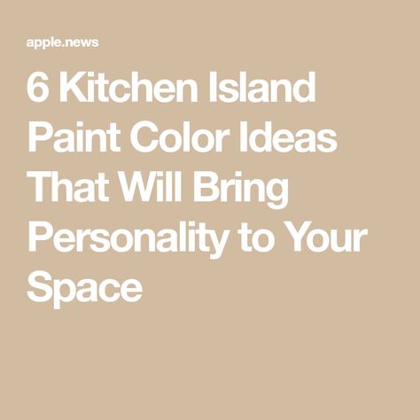 6 Kitchen Island Paint Color Ideas That Will Bring Personality to Your Space Kitchen Island Paint Colors 2024, Painted Kitchen Island Ideas, Kitchen Island Paint Ideas, Kitchen Island Paint Colors, Painted Kitchen Islands, Kitchen Island Colors, Painted Kitchen Island, Paint Color Ideas, Paint Fireplace