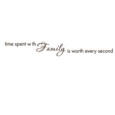 FiresideHome Time Spent with Family is Worth Every Second Wall Decal Color: Chocolate Jesus Facts, Unveiled Wife, Inner Dialogue, Wise Advice, Bible Wall Decals, Large Wall Decals, Family Wall Decals, Prayer Wall, Vinyl Wall Quotes