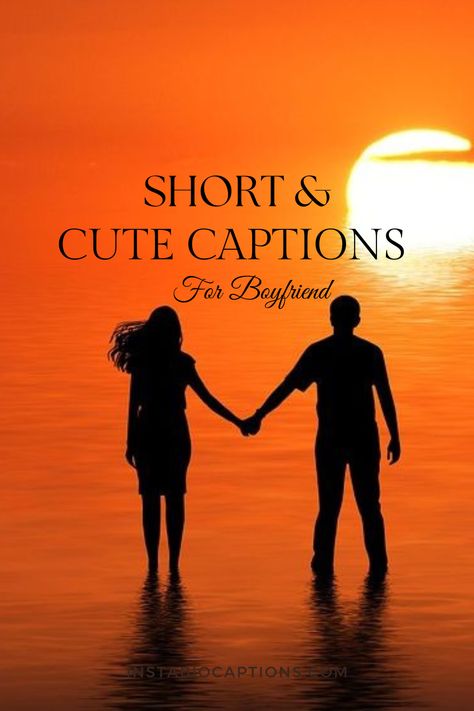 390+ Short & Cute Captions for Boyfriend Instagram Short Boyfriend Captions, Aesthetic Boyfriend Captions, Simple Boyfriend Captions, Short Captions For Him Love, Short Captions For Boyfriend Pictures, Appreciation Captions For Boyfriend, Soulmate Captions For Instagram, Lover Caption Instagram, One Word For Boyfriend